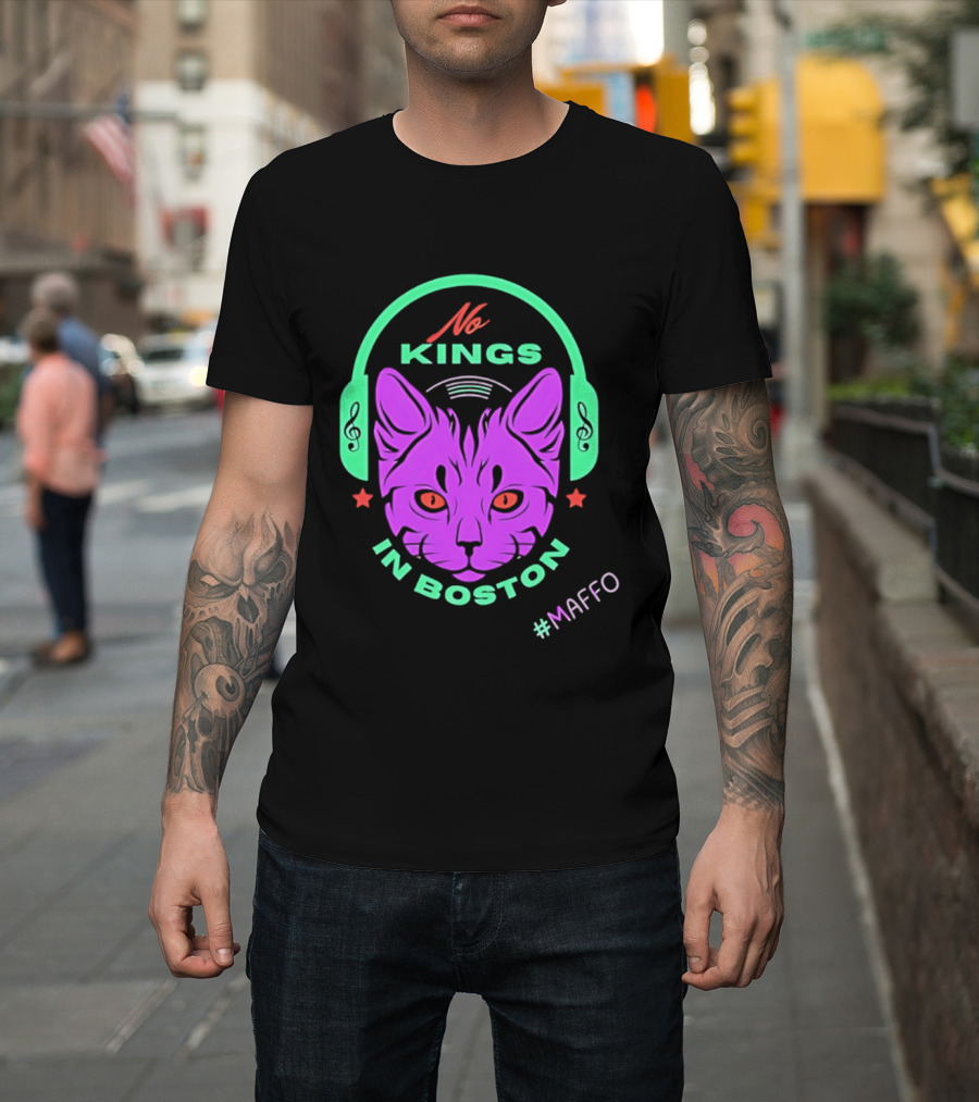 No Kings In Boston Cat With Headphones #Maffo T-Shirt
