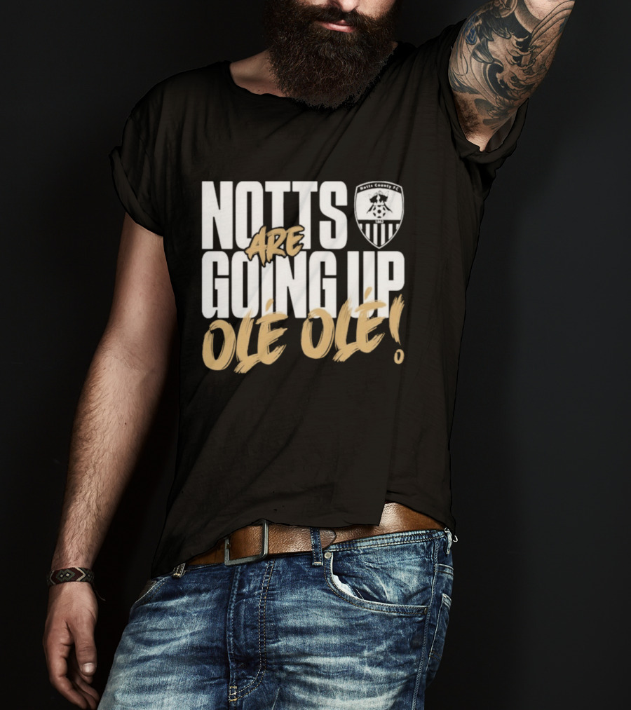 Notts County FC Going Up Ole Ole Football Chant Celebration T-Shirt