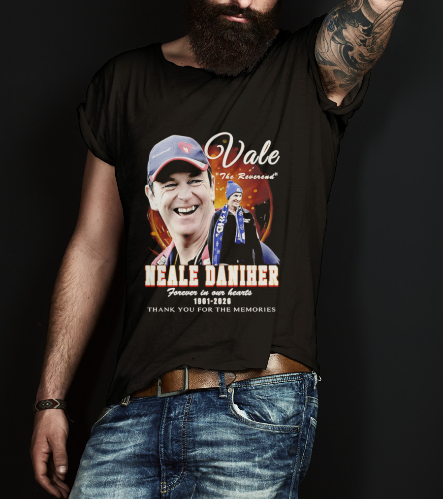 Vale Neale Daniher The Reverend Forever In Our Hearts 1961 2026 Thank You For The Memories T-Shirt