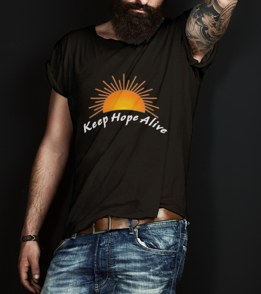 Keep Hope Alive Sunrise T-Shirt