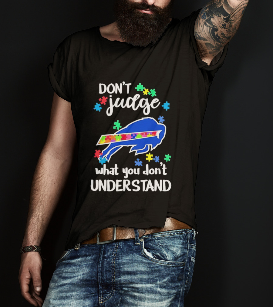 Buffalo Bills Autism Awareness Don't Judge Puzzle Piece Understanding T-Shirt