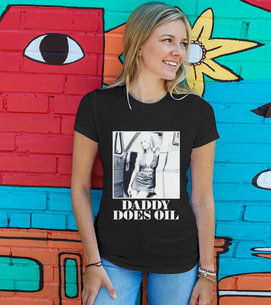 Daddy Does Oil Classic Retro Style Vintage Vibes T-Shirt