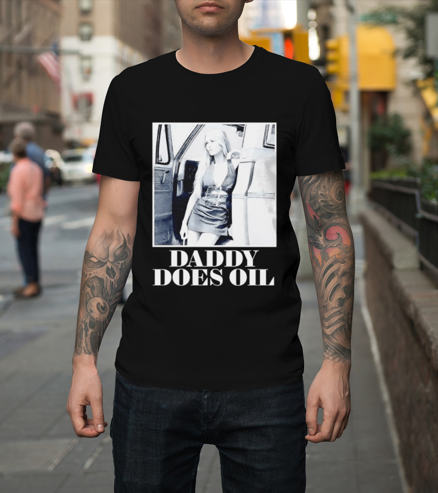 Daddy Does Oil Classic Retro Style Vintage Vibes T-Shirt