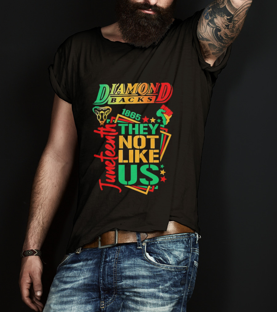 Juneteenth Diamondbacks 1865 They Not Like Us T-Shirt
