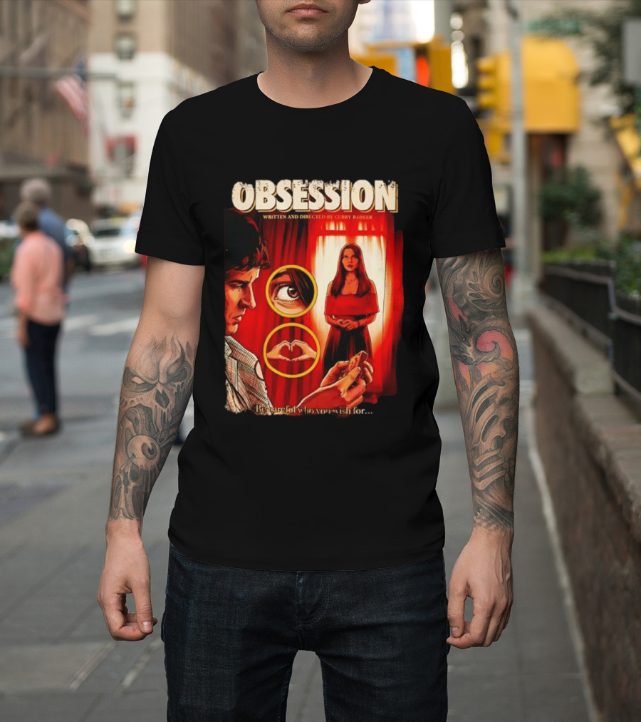 Obsession Written And Directed By Curry Barker Be Careful Who You Wish For T-Shirt