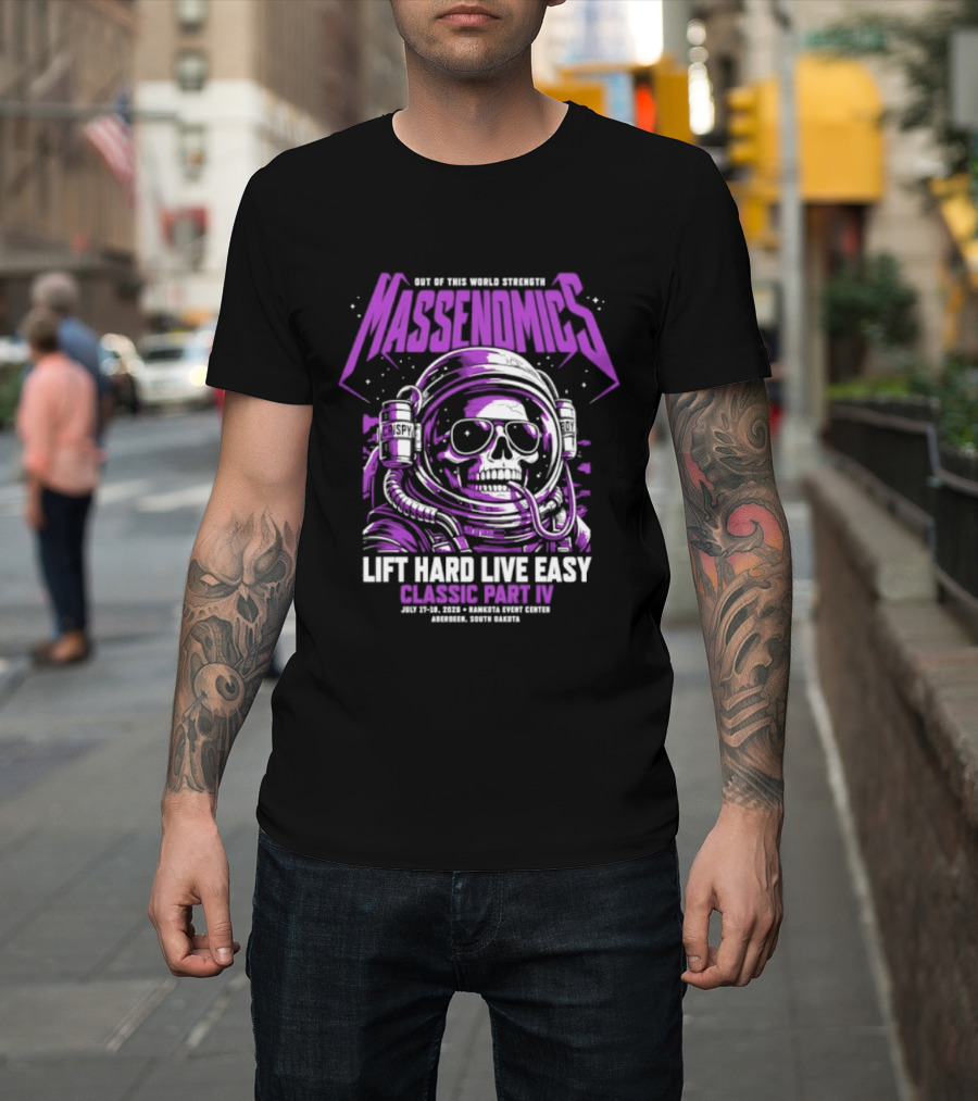 Massenomics Out Of This World Strength Lift Hard Live Easy Classic Part IV Astronaut Skull T-Shirt