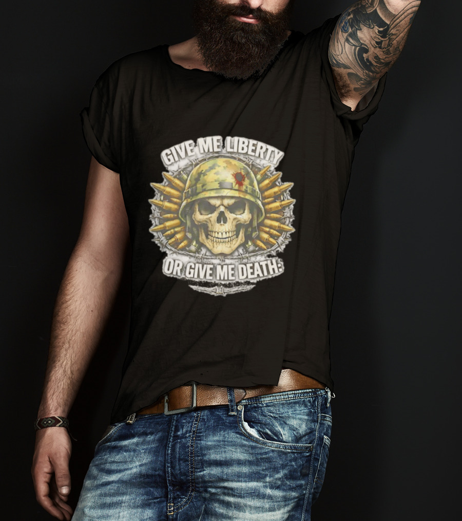 Skull Helmet And Bullets Give Me Liberty Or Give Me Death T-Shirt