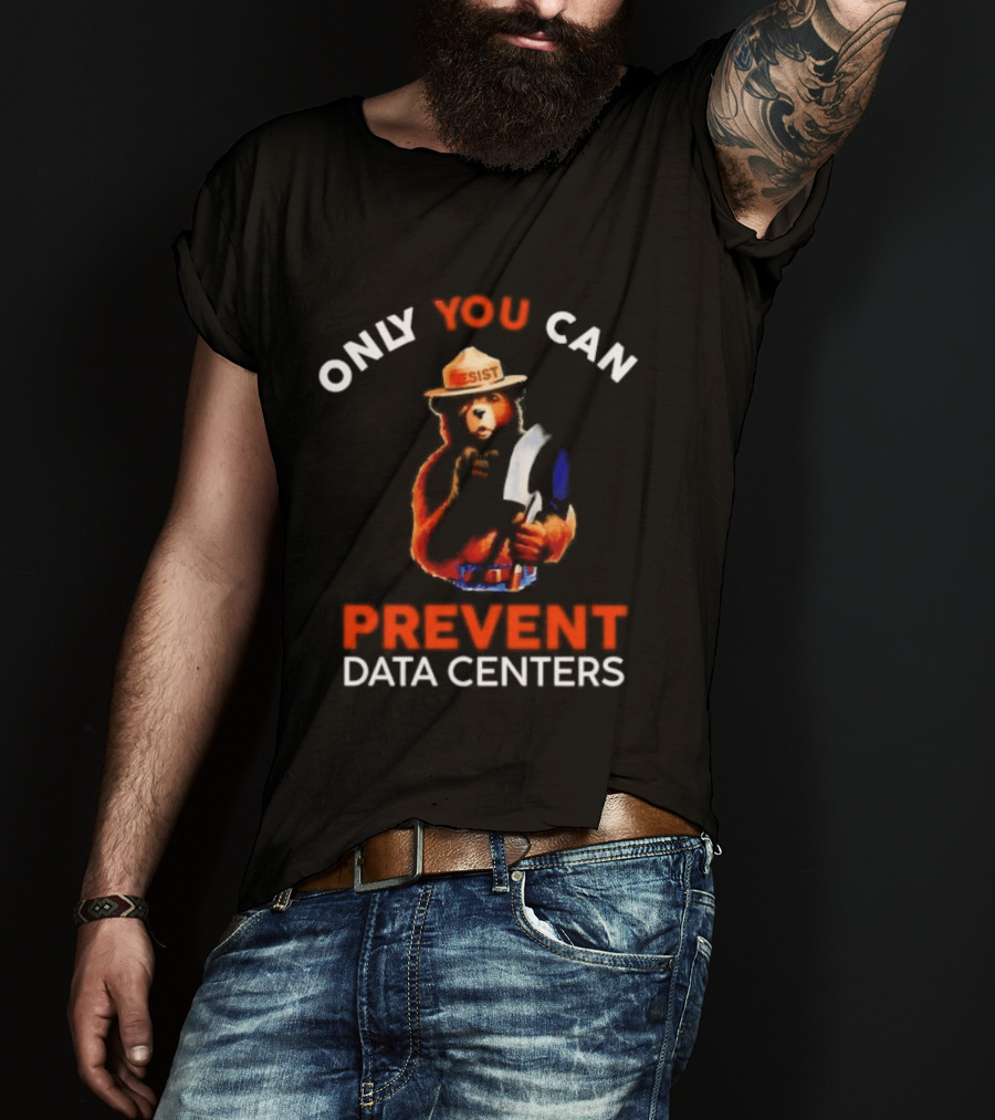 Smokey Bear Resist Only You Can Prevent Data Centers T-Shirt