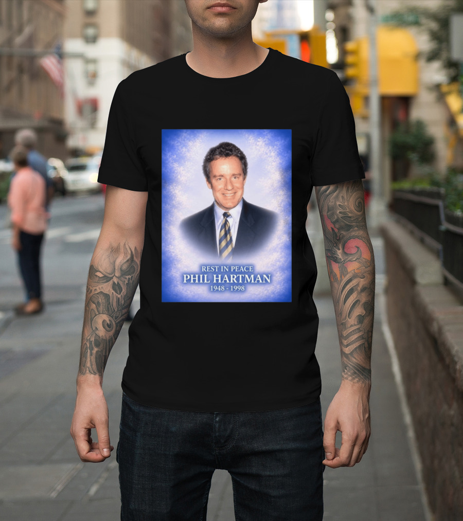 Rest In Peace Phil Hartman 1948 1998 T-Shirt