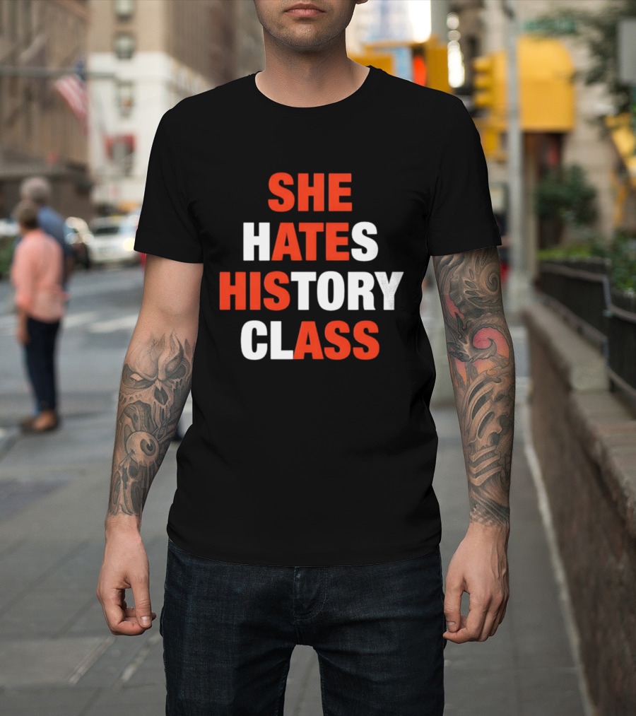 She Hates History Class Bold Red White T-Shirt