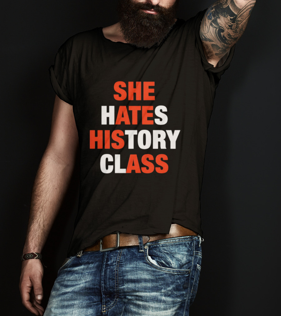 She Hates History Class Bold Red White T-Shirt