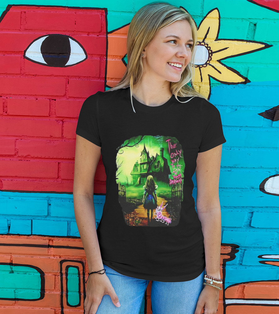 The Only Way To The Light Is Through Darkness Alice In Wonderland Horror Dark Gothic Mansion Path Rabbit T-Shirt