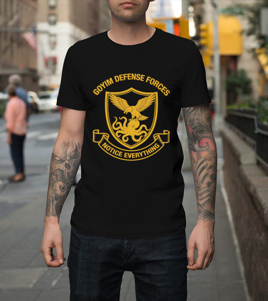 Goyim Defense Forces Eagle Octopus Notice Everything T-Shirt