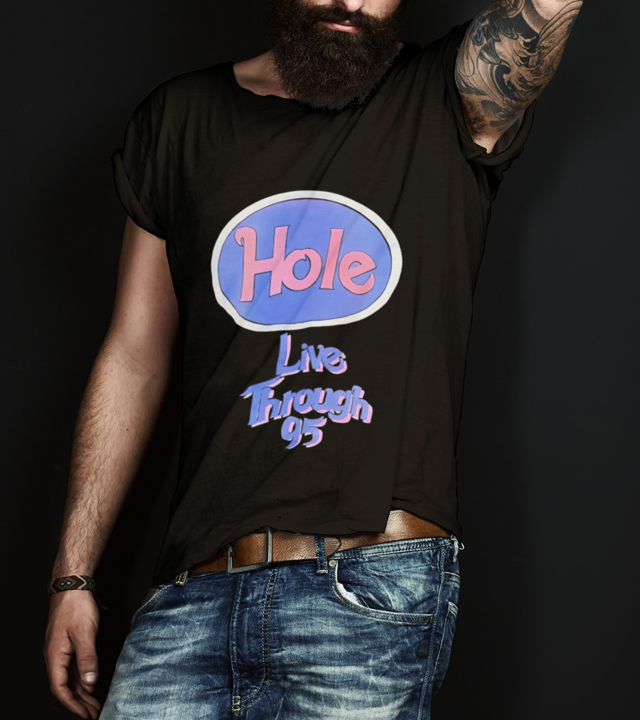 Hole Live Through 95 Tour Concert 90s Grunge Fashion T-Shirt
