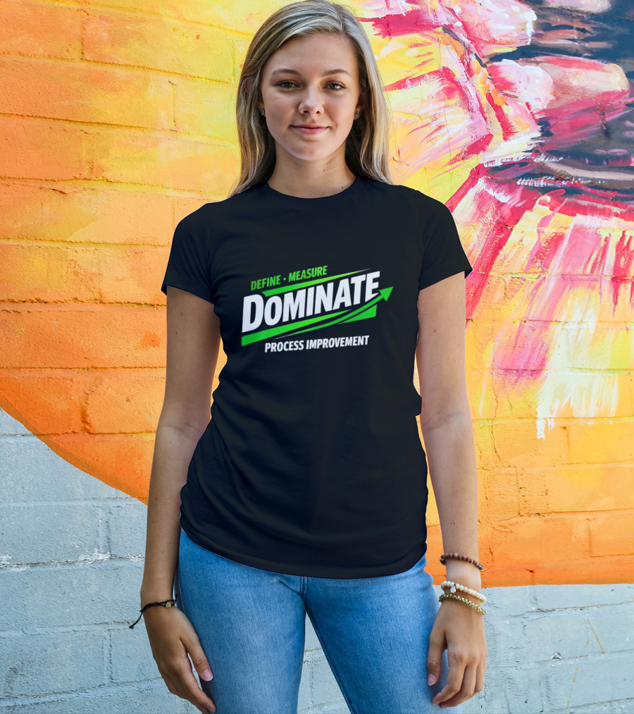 Define Measure Dominate Process Improvement Arrow T-Shirt