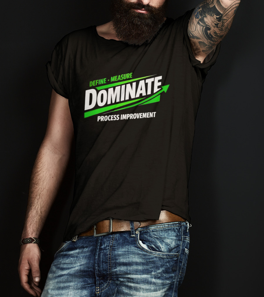 Define Measure Dominate Process Improvement Arrow T-Shirt