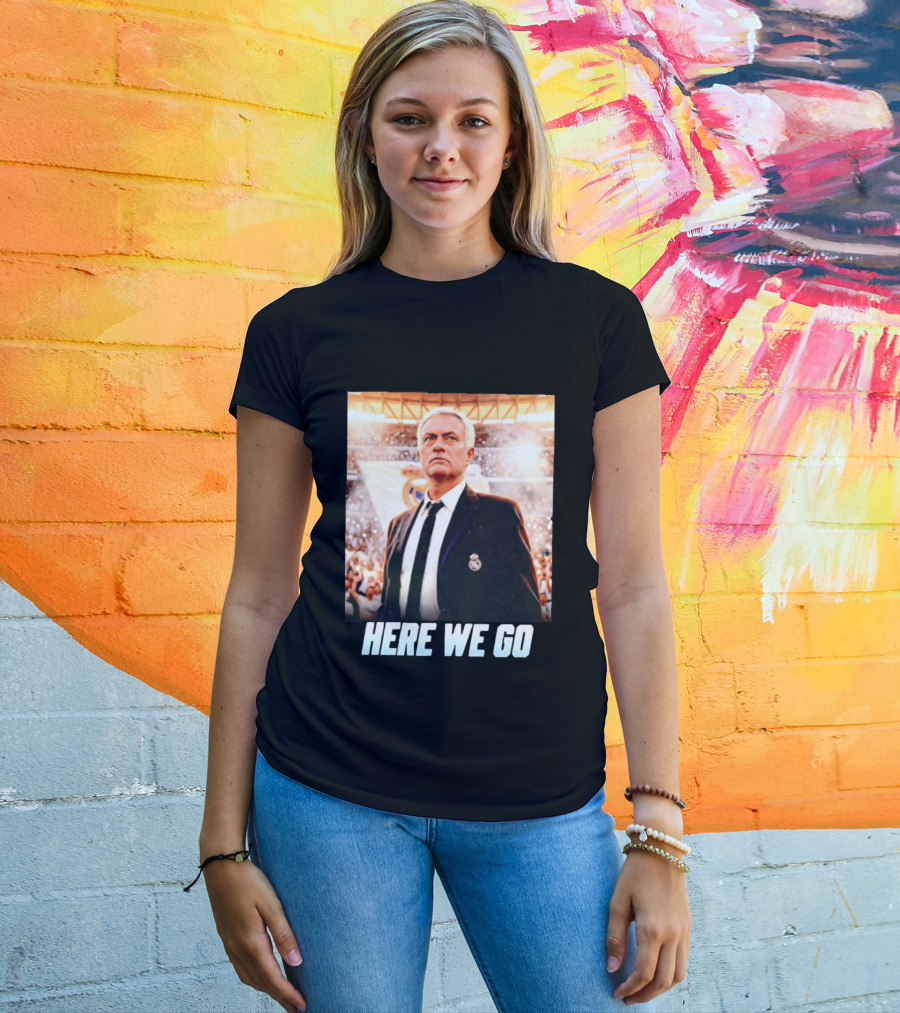 José Mourinho Return To Real Madrid Here We Go T-Shirt