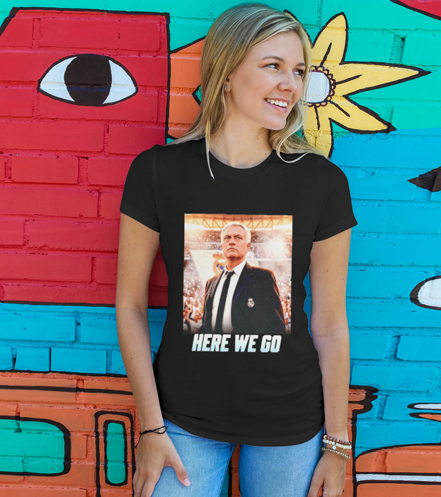 José Mourinho Return To Real Madrid Here We Go T-Shirt