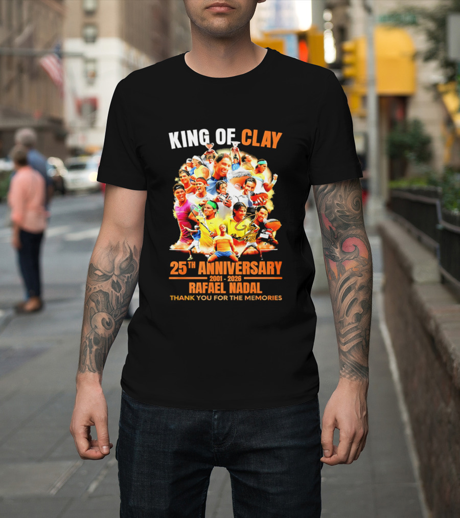 King Of Clay Rafael Nadal 25th Anniversary 1998 2023 Thank You For The Memories T-Shirt