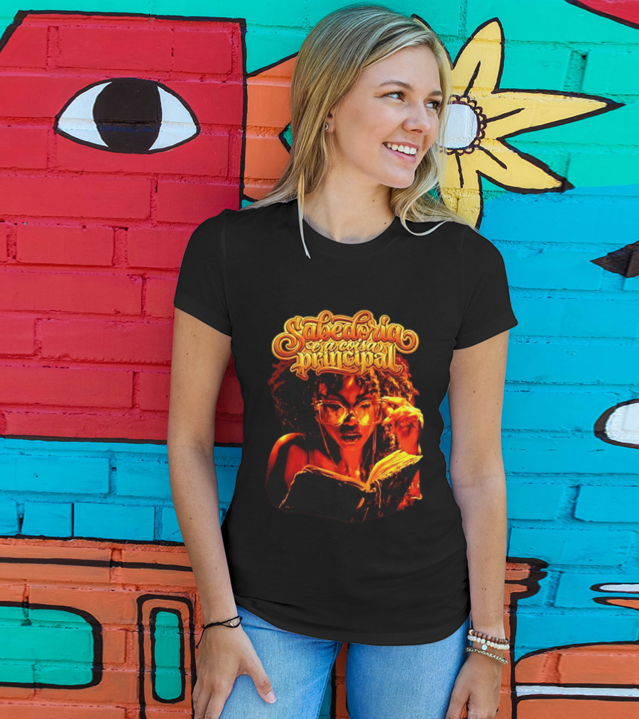 Sabedoria é A Coisa Principal T-Shirt