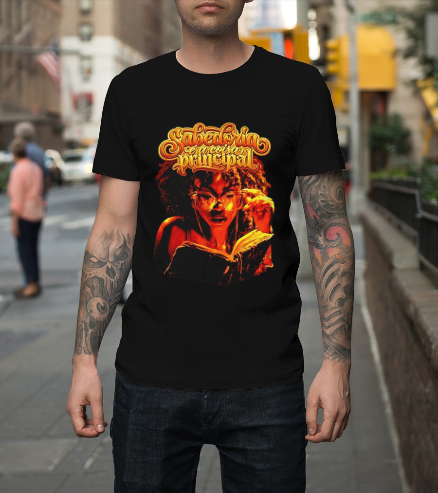 Sabedoria é A Coisa Principal T-Shirt