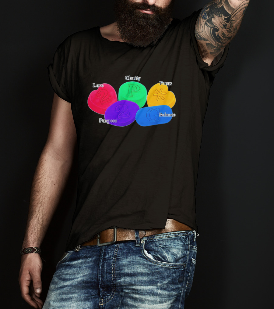 Love Clarity Focus Purpose Balance Colorful Candy Hearts And Shapes T-Shirt