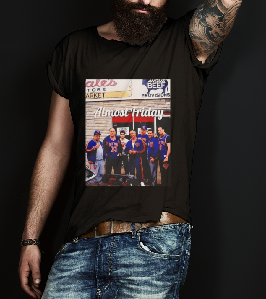 The Sopranos Tony Soprano Paulie Gualtieri New York Knicks Almost Friday Angus Beef Store Market T-Shirt