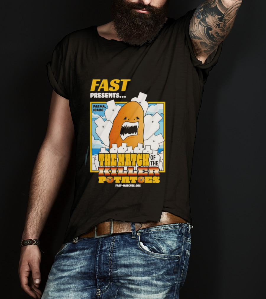 FAST Presents The Attack Of The Killer Potatoes T-Shirt