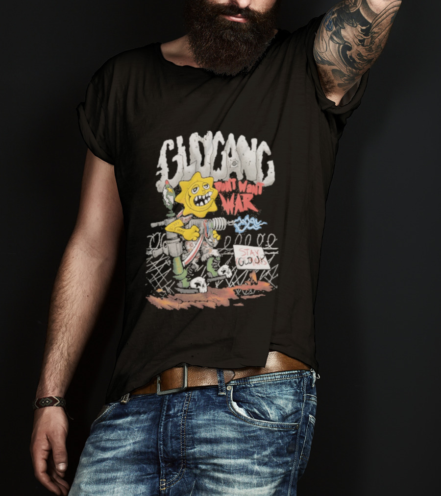 GloGang Don't Want War Stay Glo Up Character With Weapon And Caution Sign T-Shirt
