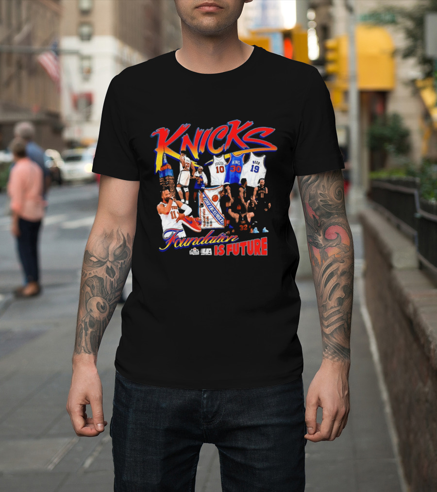 Knicks Foundation Is Future Jalen Brunson Patrick Ewing Frazier King Reed NBA T-Shirt