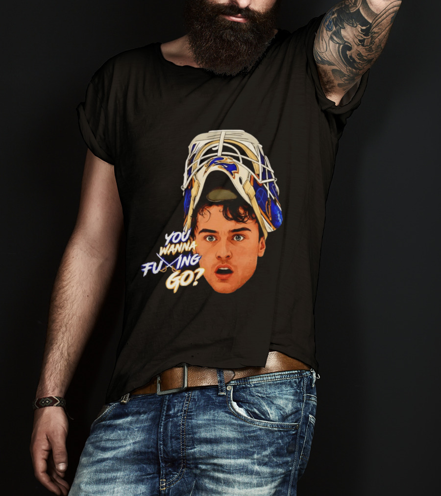 Ukko Pekka Luukkonen Buffalo Sabres NHL You Wanna Fuing Go T-Shirt