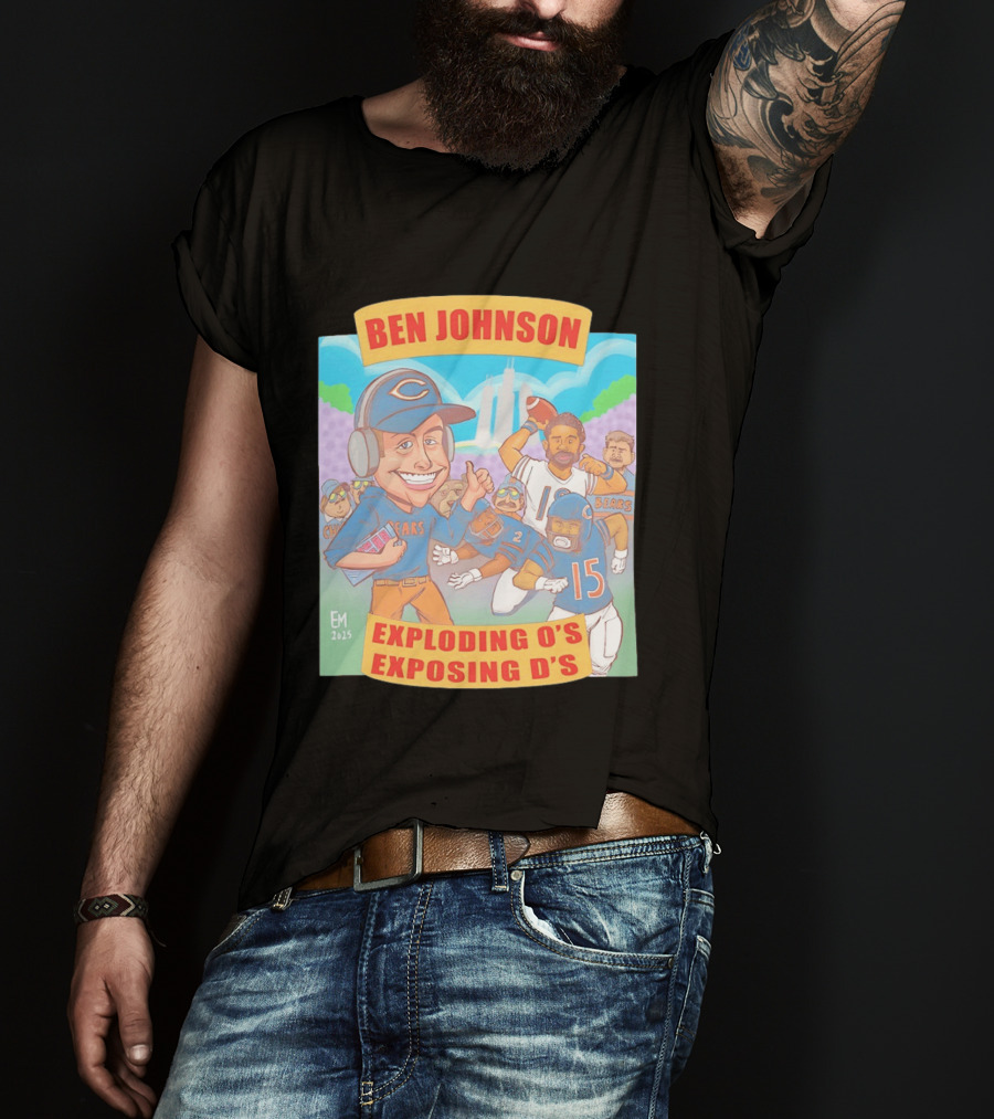 Ben Johnson Bears Exploding O's Exposing D's Football T-Shirt