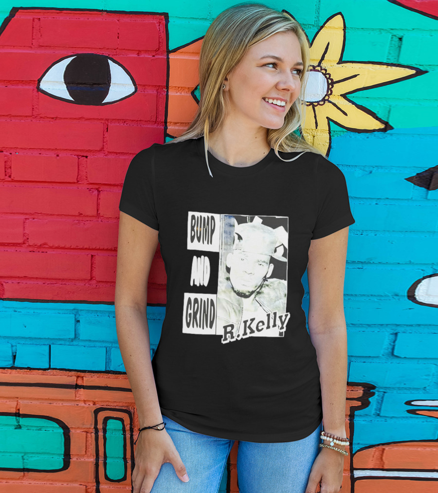 Bump And Grind R Kelly T-Shirt