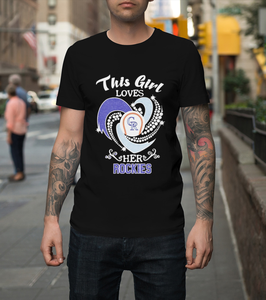 This Girl Loves Her Colorado Rockies MLB Team T-Shirt