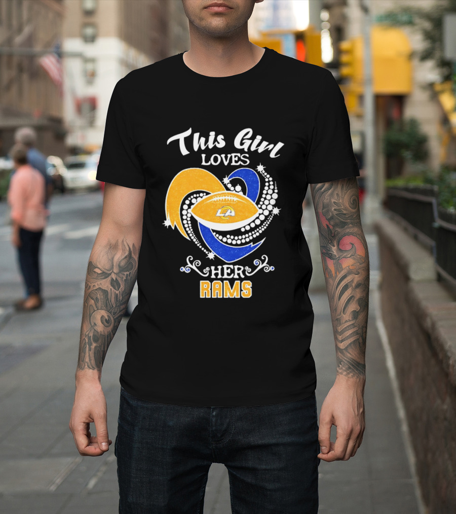 This Girl Loves Her Rams Football Fan Pride Los Angeles T-Shirt