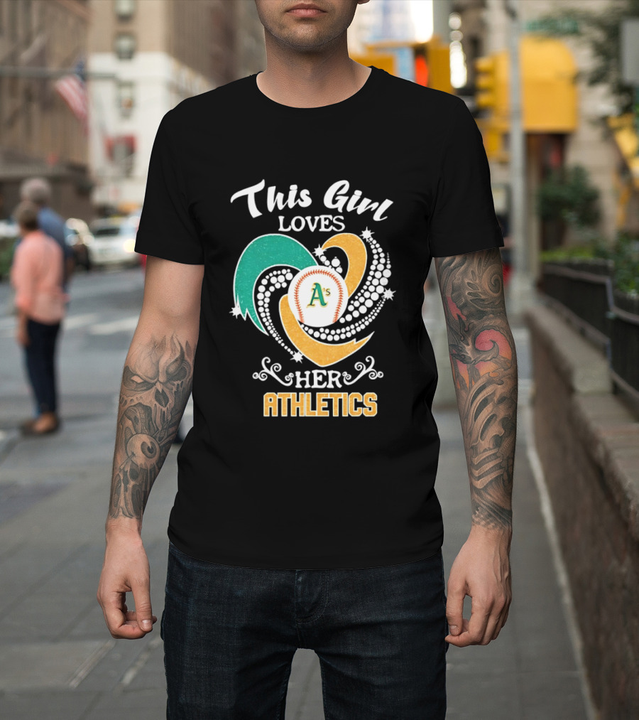 This Girl Loves Her Oakland Athletics MLB T-Shirt
