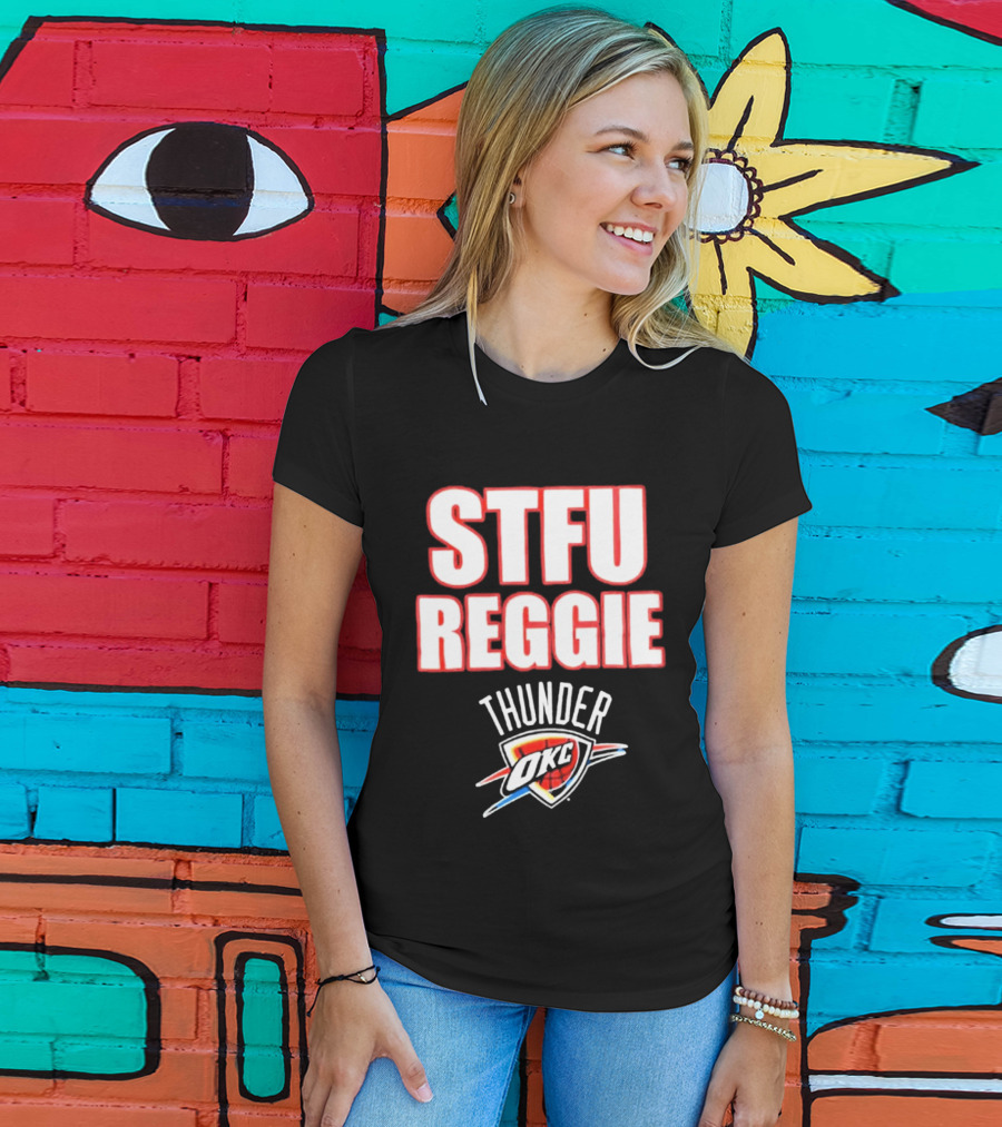 Oklahoma City Thunder STFU Reggie OKC NBA Team T-Shirt