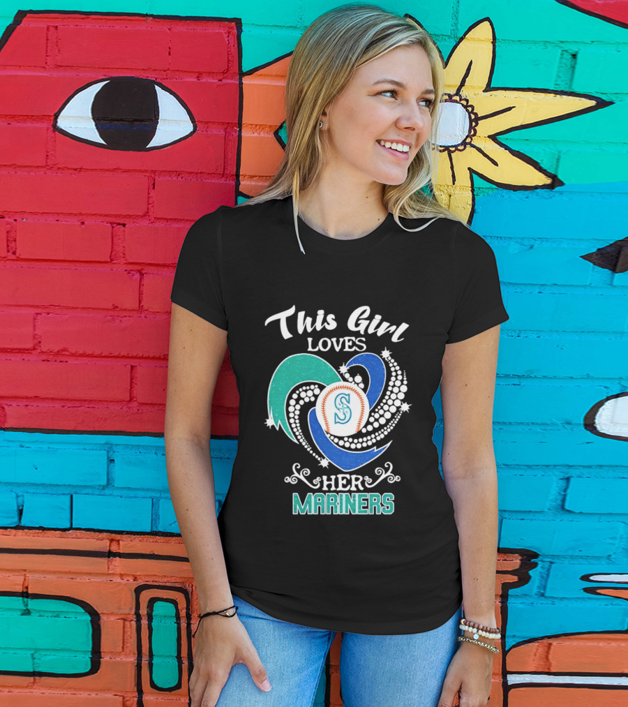 This Girl Loves Her Seattle Mariners Baseball T-Shirt