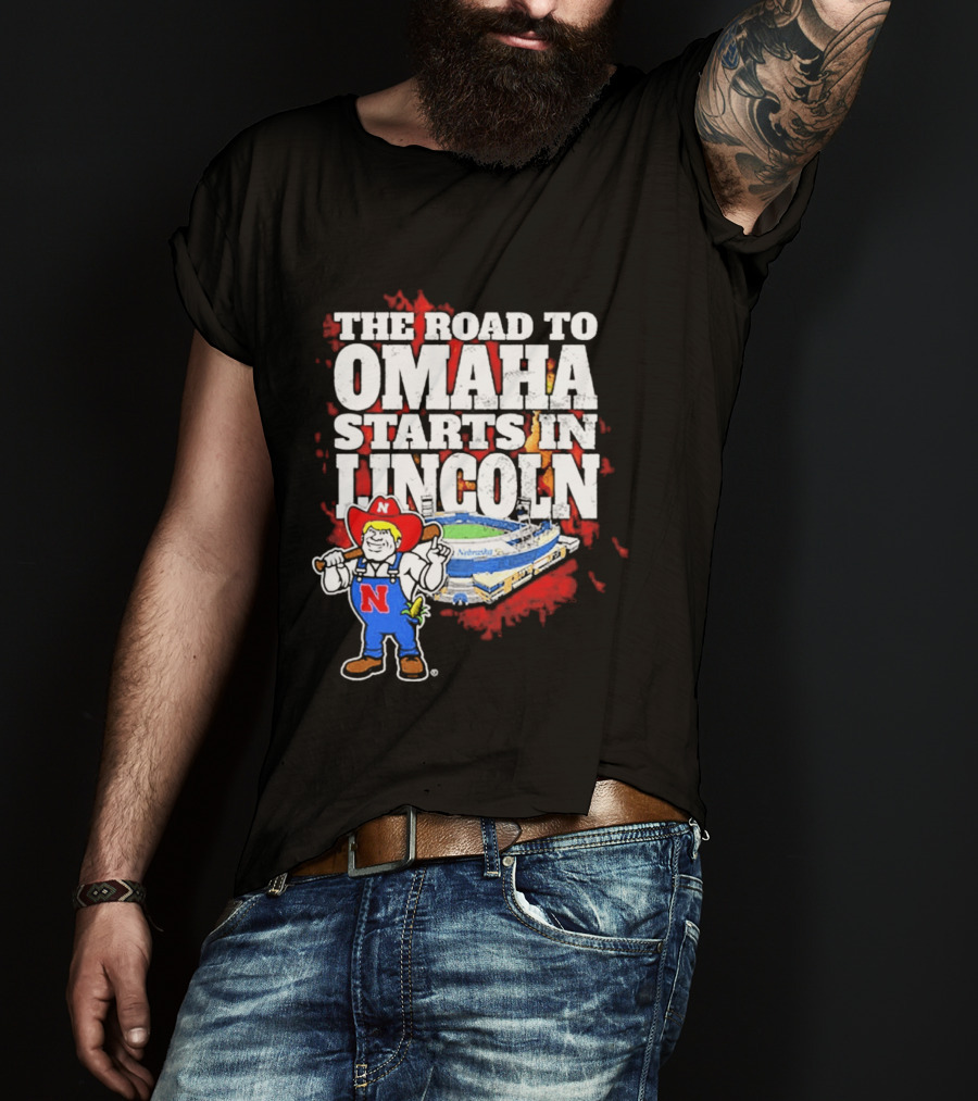 The Road To Omaha Starts In Lincoln Nebraska Cornhuskers Baseball Stadium T-Shirt
