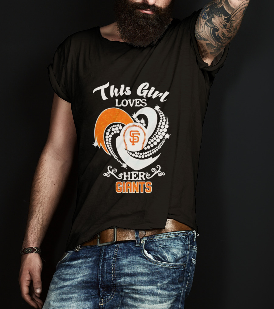 This Girl Loves Her San Francisco Giants T-Shirt