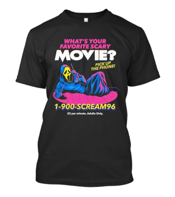 What's Your Favorite Scary Movie 1 900 Scream96 Pick Up The Phone T-Shirt