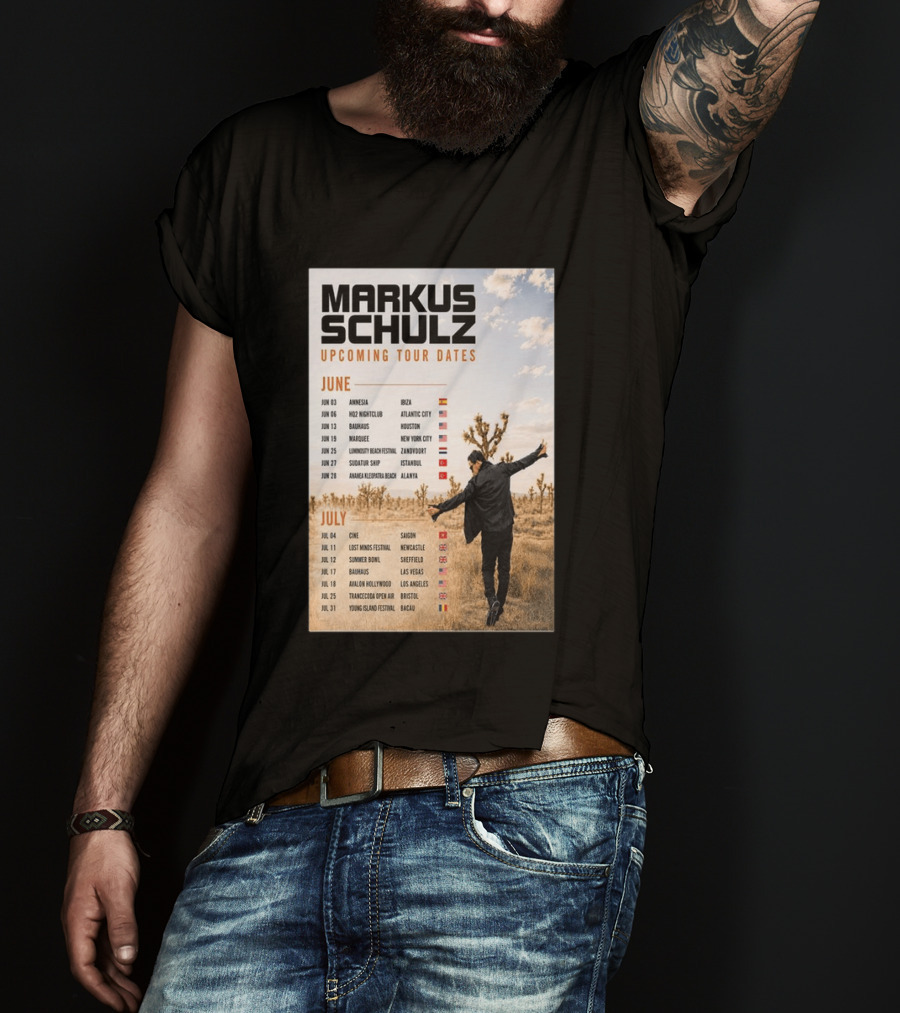 Markus Schulz Upcoming Tour Dates June July 2026 Ibiza Atlantic City Houston Las Vegas T-Shirt