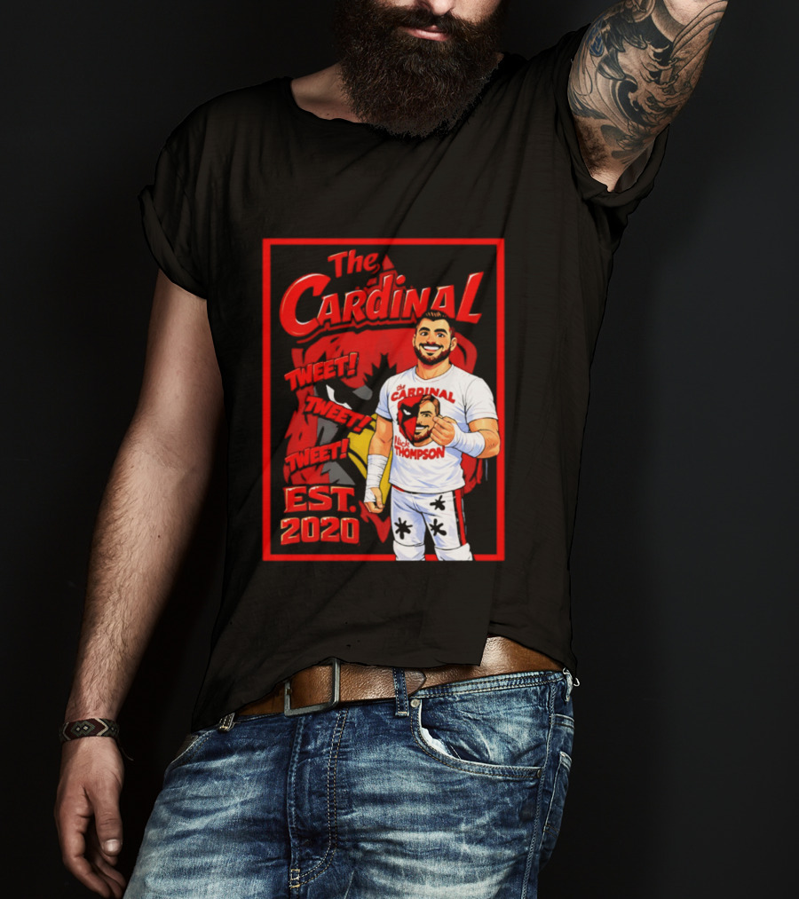 The Cardinal Tweet Tweet Tweet Est 2020 Lick Thompson T-Shirt