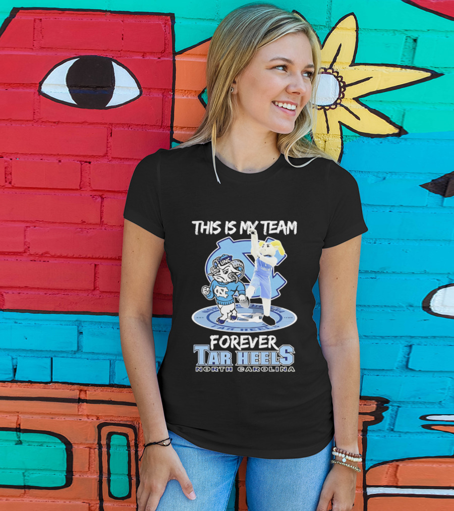 This Is My Team Forever Tar Heels North Carolina T-Shirt