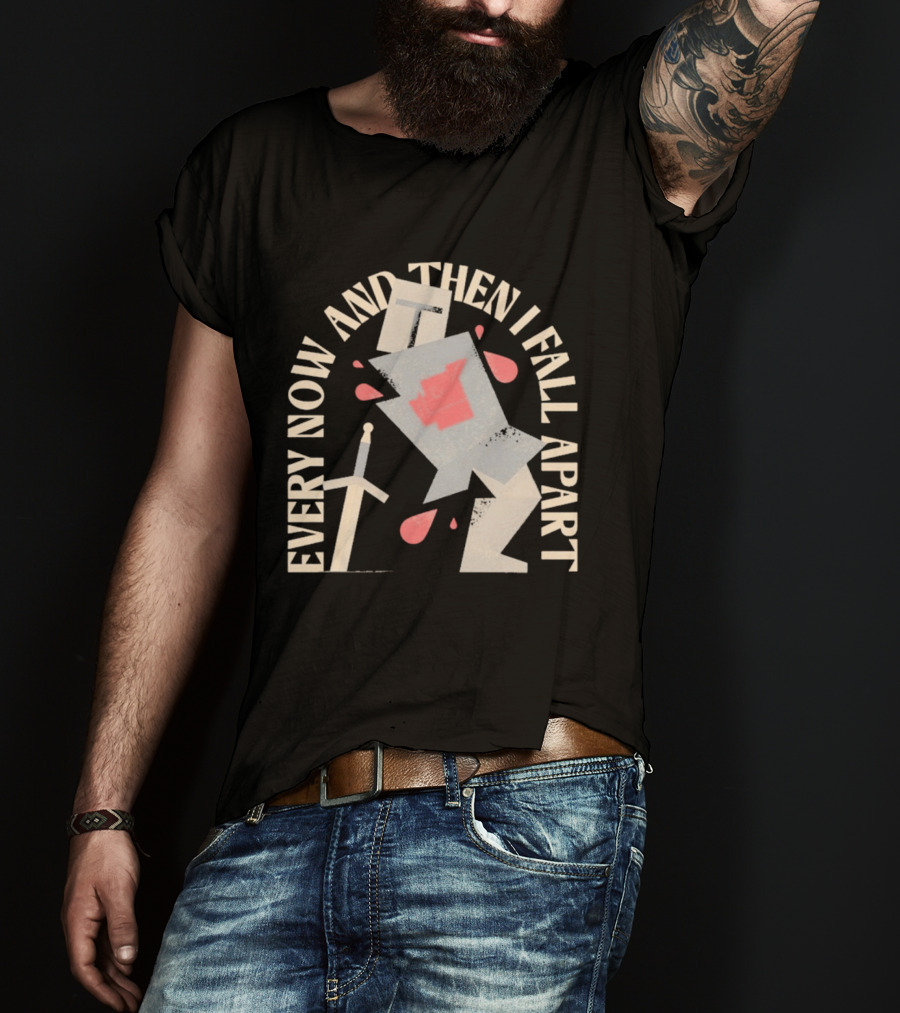 Every Now And Then I Fall Apart Knight Armor And Sword Humor T-Shirt