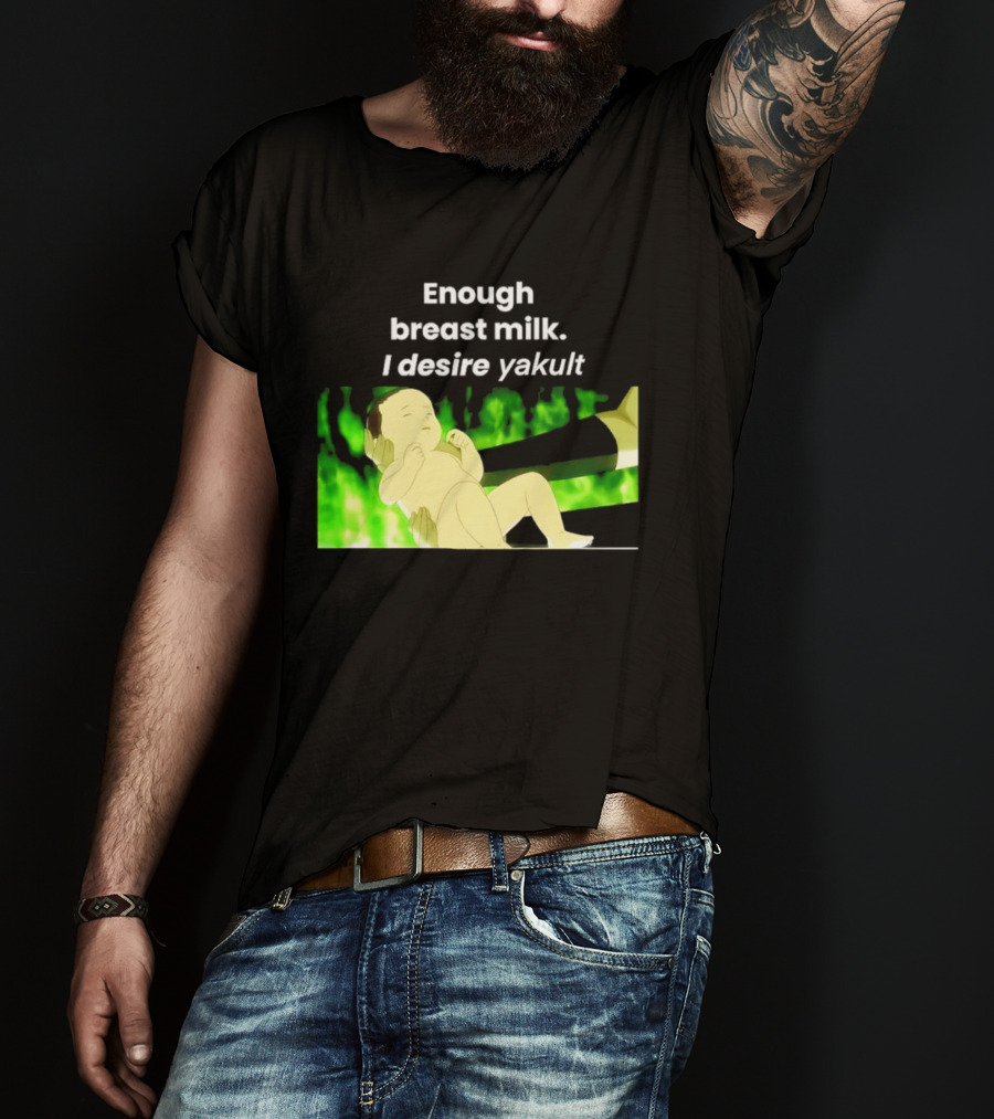 Enough Breast Milk I Desire Yakult Gintama Baby Meme T-Shirt