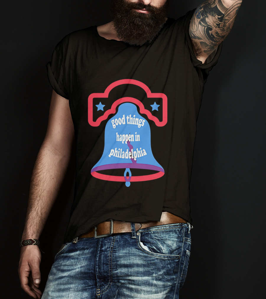 Philadelphia Liberty Bell Good Things Happen Stars T-Shirt