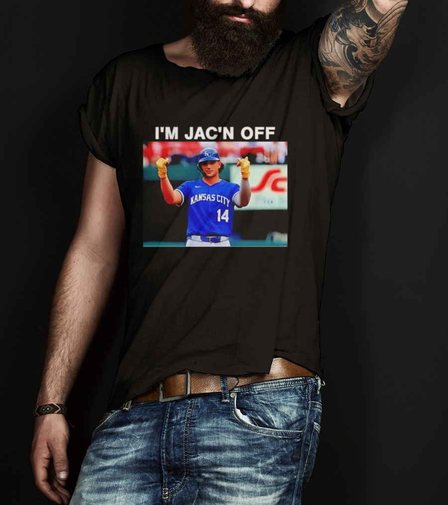 Kansas City Baseball Jac Caglianone Number 14 I'm Jac'n Off T-Shirt