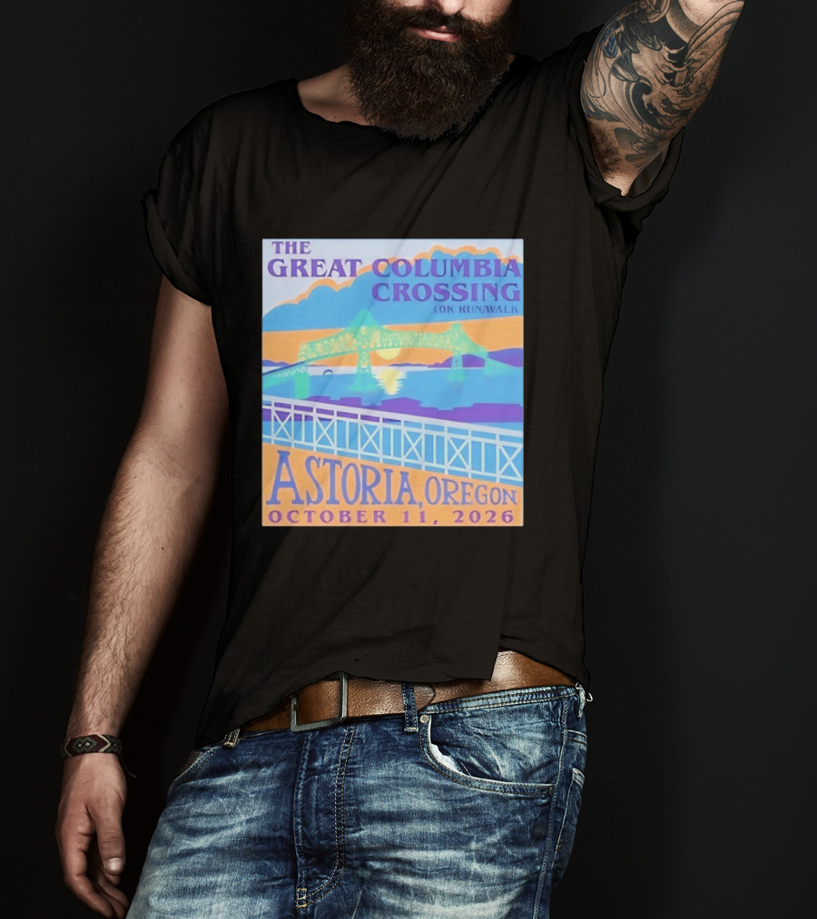 The Great Columbia Crossing 10K Run Walk Astoria Oregon October 11 2026 T-Shirt