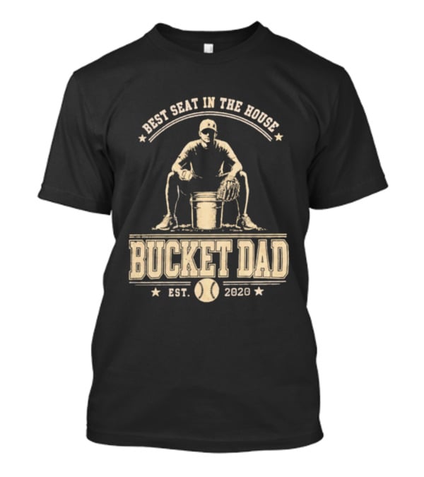 Best Seat In The House Bucket Dad Est 2020 Baseball Coaching T-Shirt
